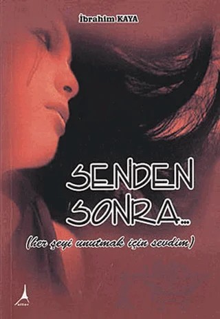 Senden Sonra – İbrahim Kaya – Alter Yayıncılık kitap kapağı