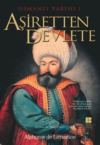 Osmanlı Tarihi 1 Aşiretten Devlete – Alphonse de Lamartine – Bilge Kültür Sanat kitap kapağı