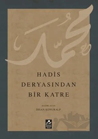 Hadis Deryasından Bir Katre – İhsan Konuralp – Mercan Kitap kitap kapağı