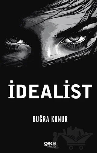 İdealist – Buğra Konur – Gece Kitaplığı kitap kapağı