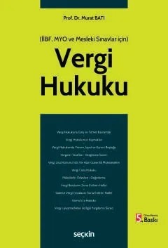 (İİBF, MYO ve Mesleki Sınavlar için)Vergi Hukuku (MYO) – Murat Batı – Seçkin Yayıncılık kitap kapağı