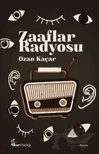Zaaflar Radyosu – Ozan Kaçar – Okur Kitaplığı kitap kapağı