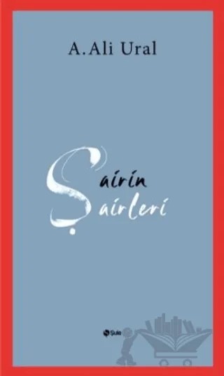 Şairin Şairleri – A. Ali Ural – Şule Yayınları kitap kapağı