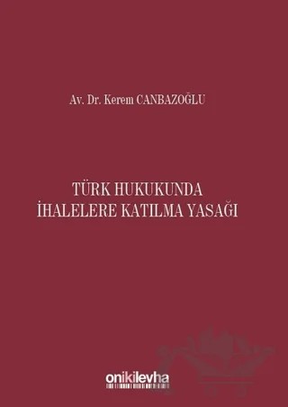 Türk Hukukunda İhalelere Katılma Yasağı – Kerem Canbazoğlu – On İki Levha Yayınları kitap kapağı