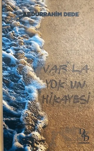 Var'la Yok'un Hikayesi – Abdurrahim Dede – DD Yayınları kitap kapağı
