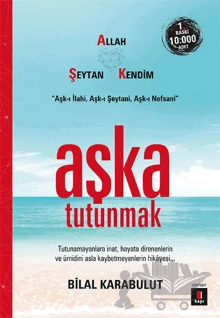 Aşka Tutunmak – Bilal Karabulut – Kapı Yayınları kitap kapağı