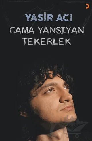 Cama Yansıyan Tekerlek – Yasir Acı – Cinius Yayınları kitap kapağı