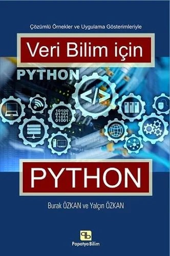 Veri Bilimi için Python – Yalçın ÖZKAN (Dr.)Burak ÖZKAN – Papatya Bilim kitap kapağı