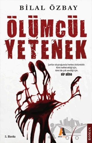 Ölümcül Yetenek – Bilal Özbay – Akis Kitap kitap kapağı