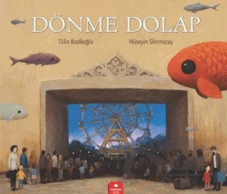 Dönme Dolap – Tülin Kozikoğlu – Redhouse Kidz Yayınları kitap kapağı