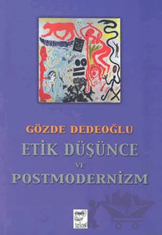 Etik Düşünce ve Postmodernizm – Gözde Dedeoğlu – Telos Yayıncılık kitap kapağı