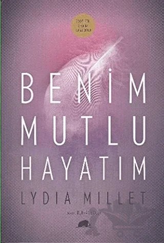 Benim Mutlu Hayatım – Lydia Millet – Kolektif Kitap kitap kapağı