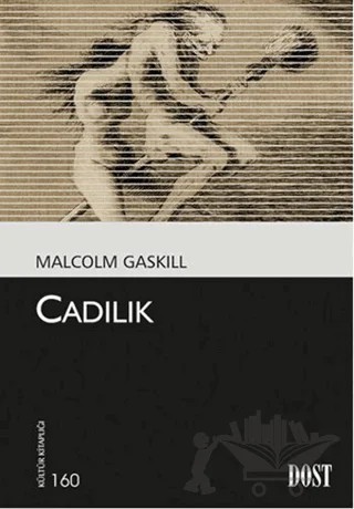 Cadılık – Malcolm Gaskill – Dost Kitabevi Yayınları kitap kapağı