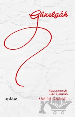 Güzelgah – Semine Demirci – Hayykitap kitap kapağı