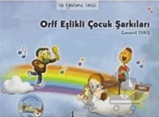 Orff Eşlikli Çocuk Şarkıları – Cansevil Tebiş – Müzik Eğitimi Yayınları kitap kapağı