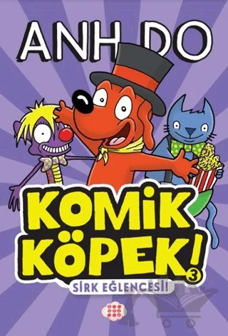 Komik Köpek 3 – Sirk Eğlencesi – Anh Do – Dokuz Çocuk kitap kapağı