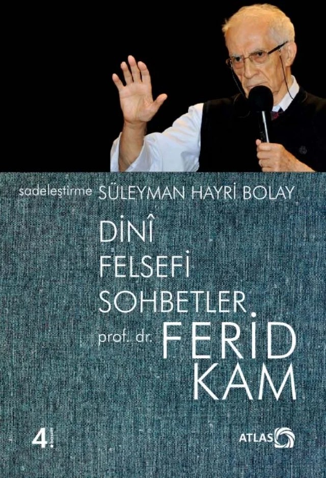 Dinî Felsefi Sohbetler - Ferid Kam – Süleyman Hayri Bolay – Atlas Kitap kitap kapağı