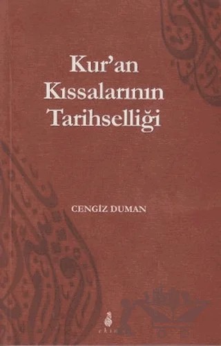 Kur’an Kıssalarının Tarihselliği – Cengiz Duman – Ekin Yayınları kitap kapağı