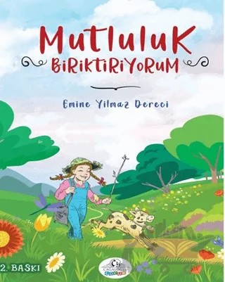 Mutluluk Biriktiriyorum – Emine Yılmaz Dereci – Cağaloğlu Yayınevi kitap kapağı