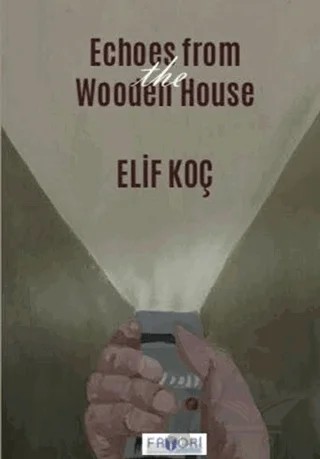 Echoes from the Wooden House – Elif Koç – Favori Yayınları kitap kapağı