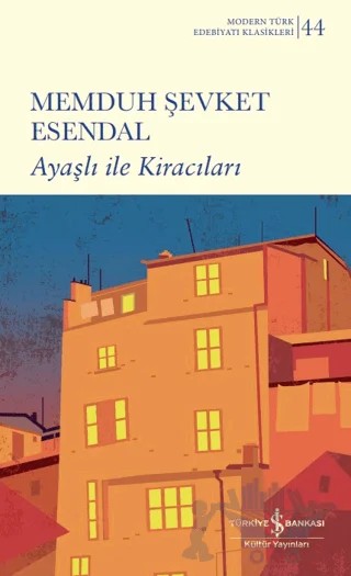Ayaşlı ile Kiracıları – Memduh Şevket Esendal – İş Bankası Kültür Yayınları kitap kapağı