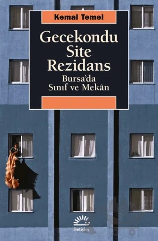 Gecekondu, Site, Rezidans – Kemal Temel – İletişim Yayınevi kitap kapağı
