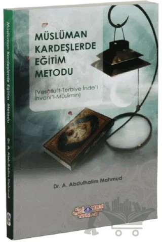 Müslüman Kardeşlerde Eğitim Metodu – A. Abdulhalim Mahmud – Nebevi Hayat Yayınları kitap kapağı