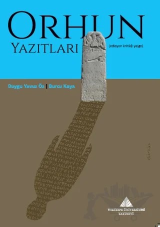 Orhun Yazıtları – Duygu Yavuz Öz, Burcu Kaya – Yeditepe Üniversitesi Yayınevi kitap kapağı