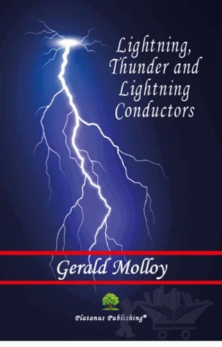 Lightning, Thunder and Lightning Conductors – Gerald Molloy – Platanus Publishing kitap kapağı