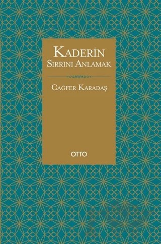 Kaderin Sırrını Anlamak – Cağfer Karadaş – Otto Yayınları kitap kapağı