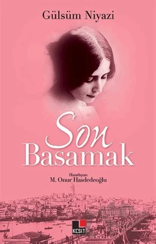 Son Basamak - Gülsüm Niyazi – M. Onur Hasdedeoğlu – Kesit Yayınları kitap kapağı