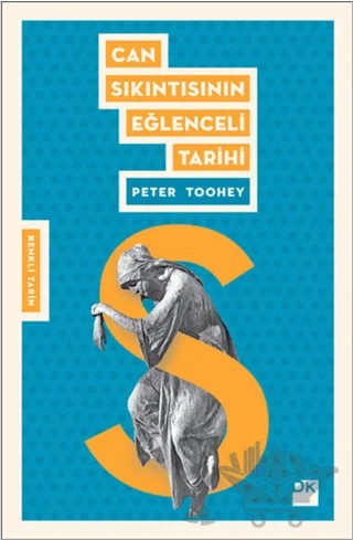 Can Sıkıntısının Eğlenceli Tarihi – Peter Toohey – Doğan Kitap kitap kapağı