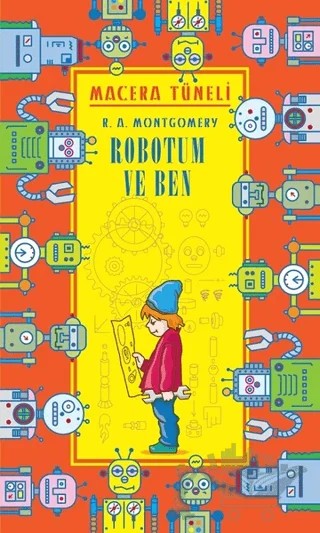 Robotum ve Ben - Macera Tüneli – R. A. Montgomery – April Yayıncılık kitap kapağı