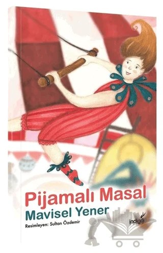 Pijamalı Masal - Masal Kulübü Serisi – Mavisel Yener – İndigo Çocuk kitap kapağı