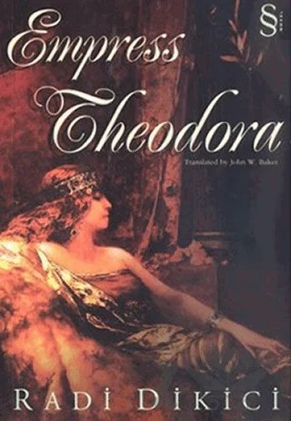 Empress Theodora – Radi Dikici – Everest Yayınları kitap kapağı