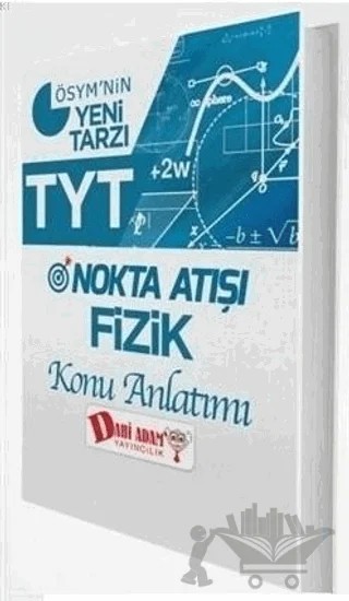 TYT Nokta Atışı Fizik Konu Anlatımı – Kolektif – Dahi Adam Yayıncılık kitap kapağı