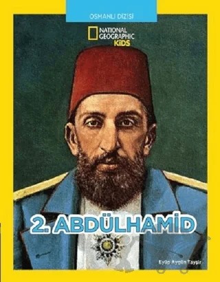 2.Abdülhamid - Osmanlı Dizisi – Eyüp Aygün Tayşir – Beta Kids kitap kapağı