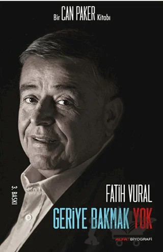 Geriye Bakmak Yok – Fatih Vural – Alfa Yayınları kitap kapağı