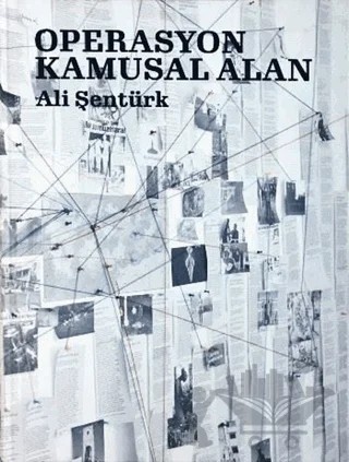 Operasyon Kamusal Alan – Ali Şentürk – Siyah Beyaz Sanat Galerisi kitap kapağı