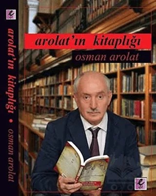 Arolat'ın Kitaplığı – Osman Arolat – Efil Yayınevi kitap kapağı