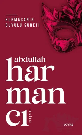 Kurmacanın Büyülü Sureti – Abdullah Harmancı – Loras Kitap kitap kapağı