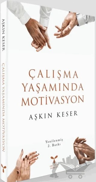 Çalışma Yaşamında Motivasyon – Aşkın Keser – Umuttepe Yayınları kitap kapağı