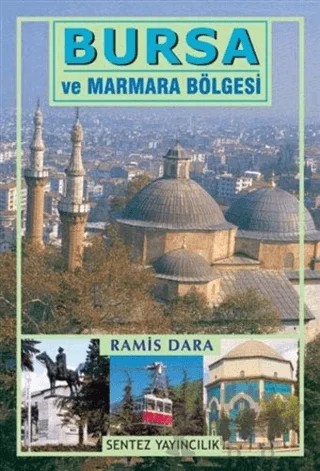 Bursa ve Marmara Bölgesi – Ramis Dara – Sentez Yayınları kitap kapağı