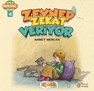 Zeynep Zekat Veriyor - Anla Masal Serisi 4 – Ahmet Mercan – Siyer Çocuk Yayınları kitap kapağı