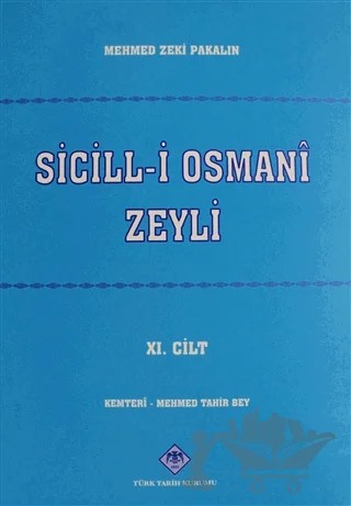 Sicill-i Osmani Zeyli Cilt: 11 – Mehmet Zeki Pakalın – Türk Tarih Kurumu Yayınları kitap kapağı