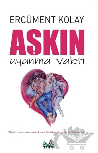 Aşkın Uyanma Vakti – Ercüment Kolay – İzan Yayıncılık kitap kapağı