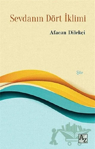 Sevdanın Dört İklimi – Afacan Dilekçi – Az Kitap kitap kapağı
