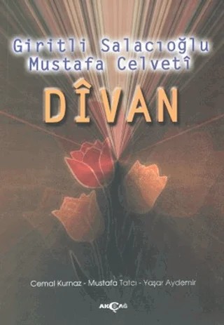 Giritli Salacıoğlu Mustafa Celveti Divan – Cemal Kurnaz, Mustafa Tatcı, Yaşar Aydemir – Akçağ Yayınları kitap kapağı