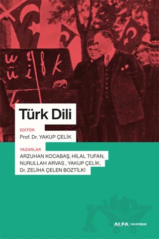 Türk Dili – Arzuhan Kocabaş, Hilal Tufan, Nurullah Arvas, Zeliha Çelen Boztilki – Alfa Yayınları kitap kapağı