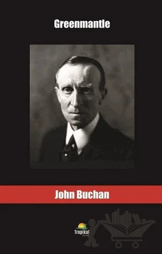 Greenmantle – John Buchan – Tropikal Kitap kitap kapağı